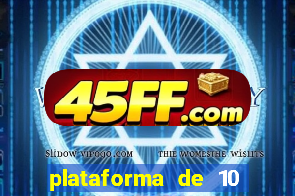 plataforma de 10 reais bet